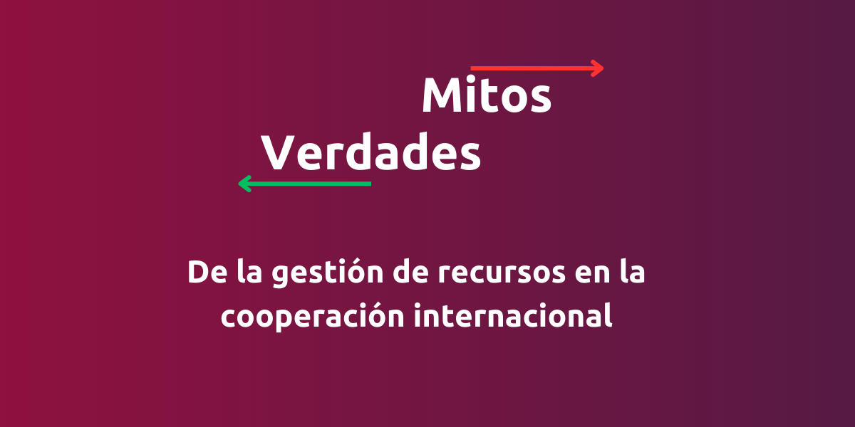 Mitos y verdades del acceso a la Cooperación Internacional en América Latina