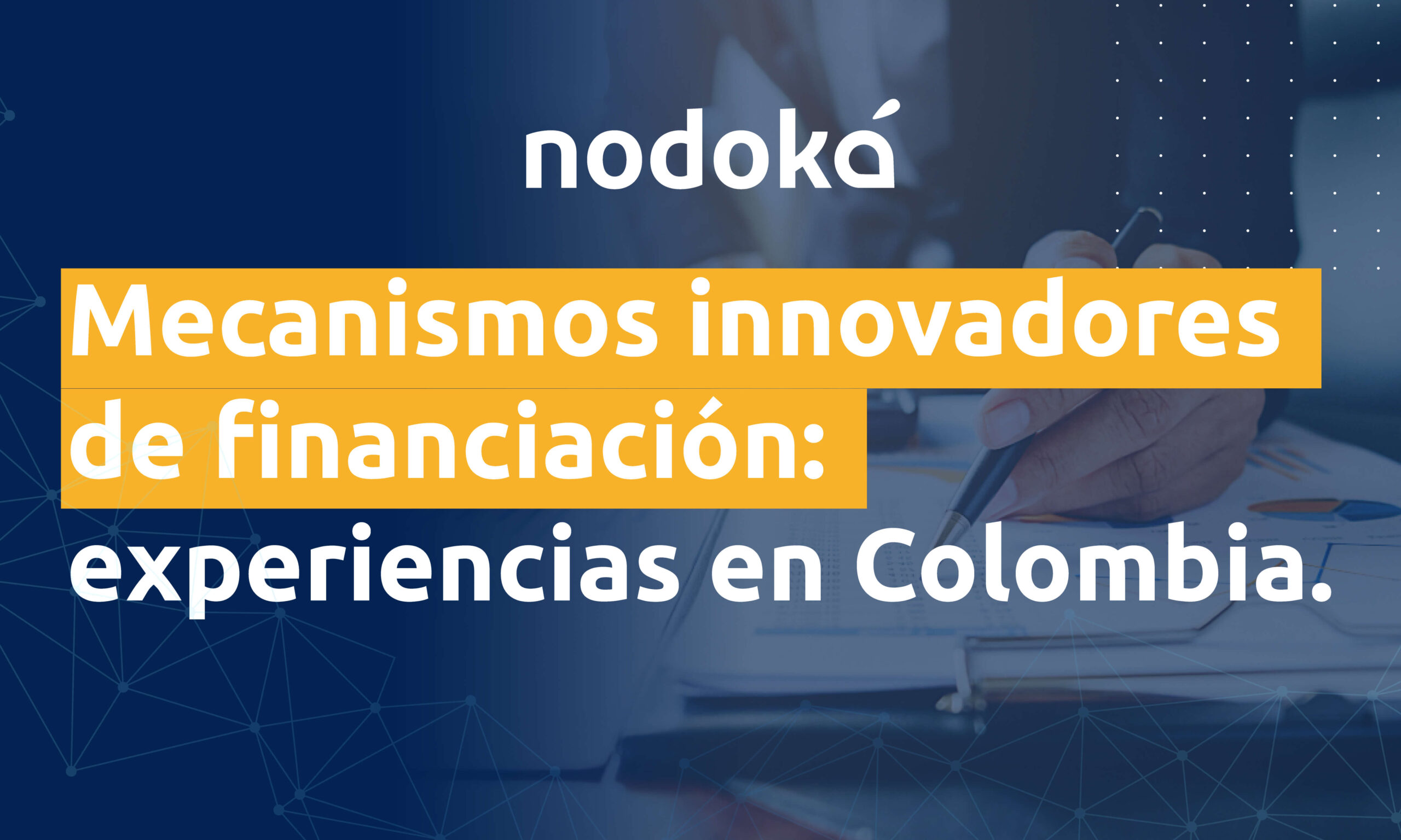 Mecanismos Innovadores de Financiación: Experiencias en Colombia